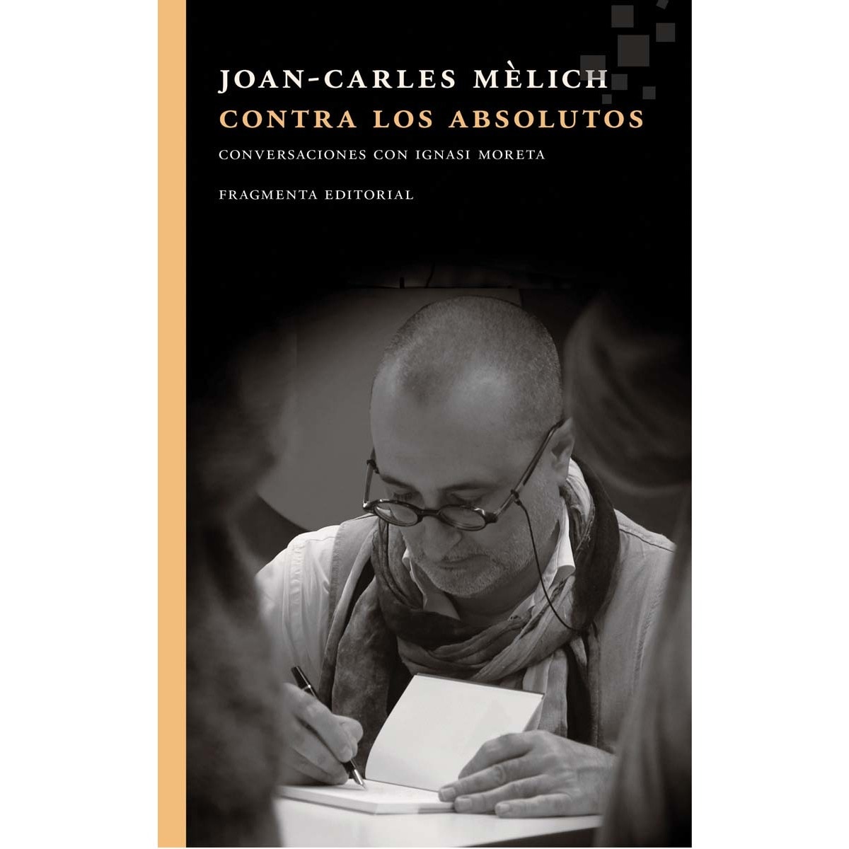 Imagem 0 de Contra los absolutos: Conversaciones con Ignasi Moreta (Capa mole com abas)