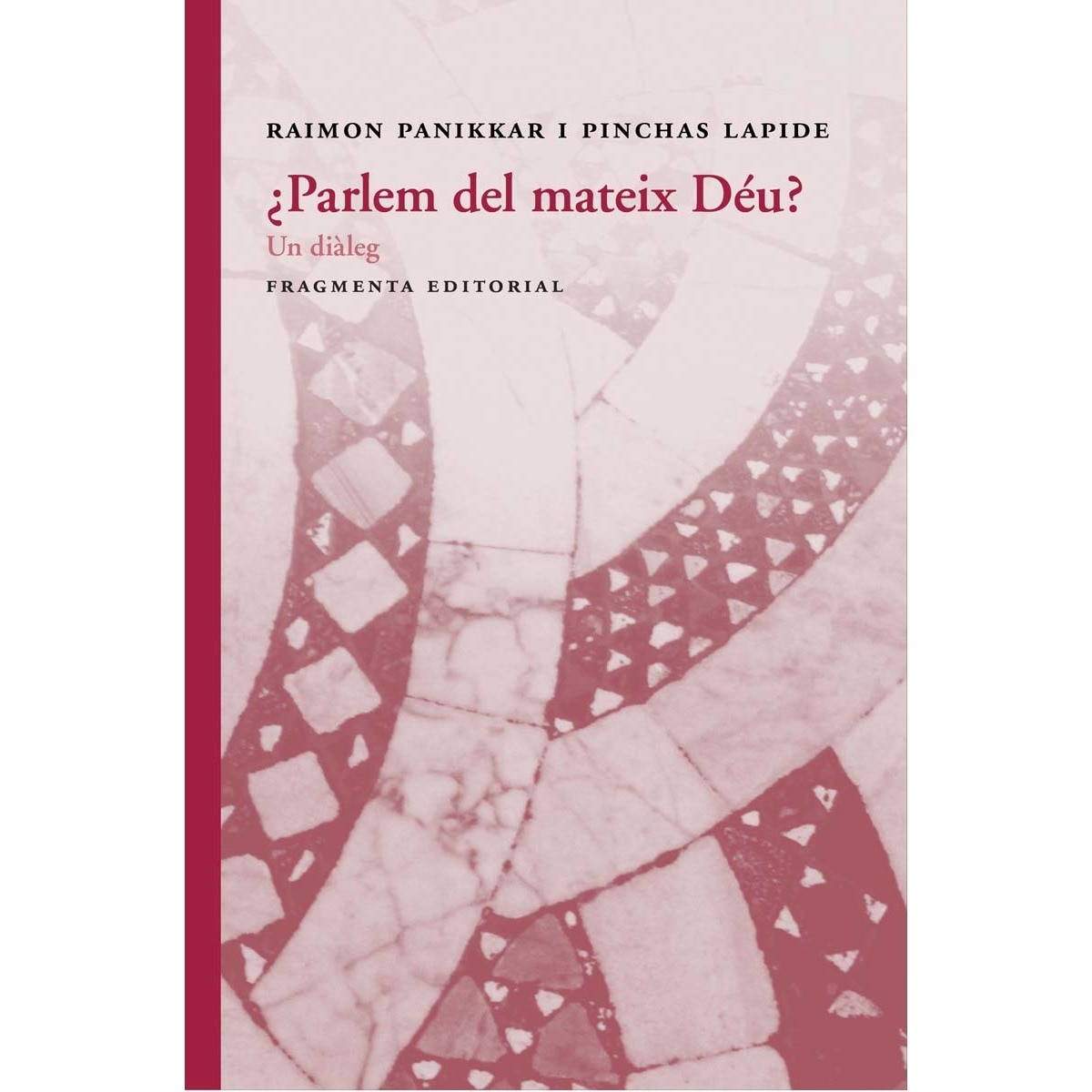 ¿Parlem del mateix Déu?: Un diàleg (Capa mole com abas) 1