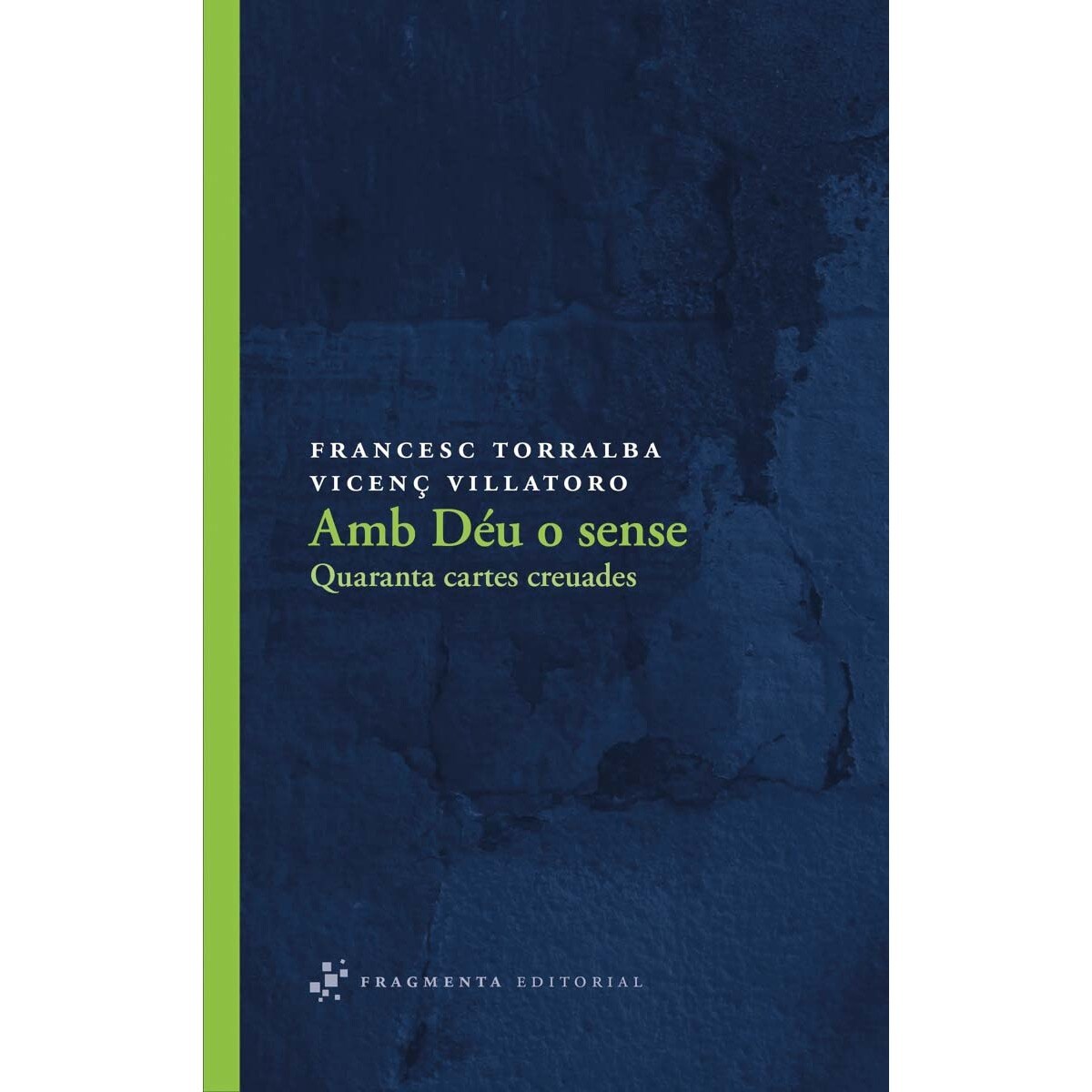 Amb Déu o sense: Quaranta cartes creuades (Capa mole com abas) 1