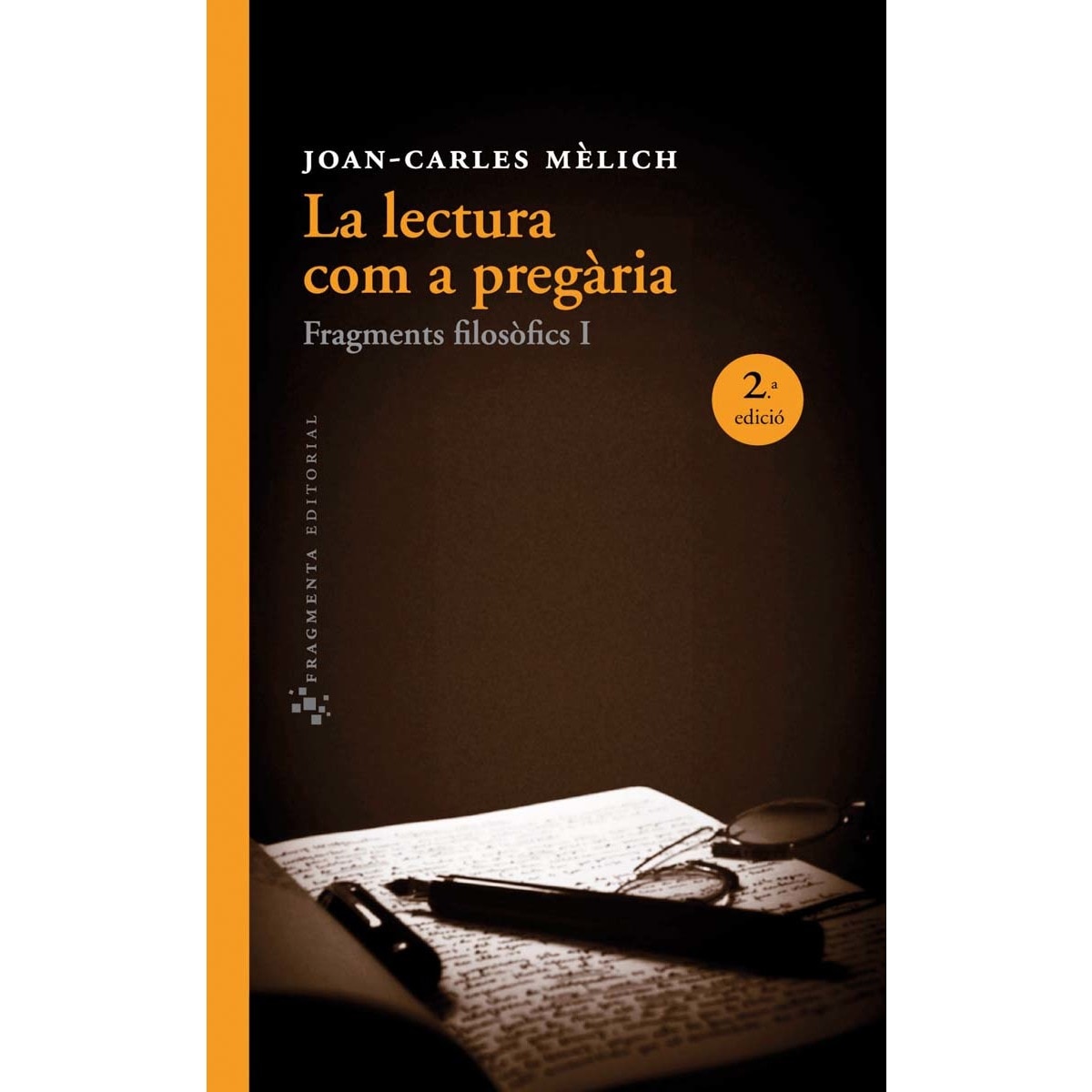La lectura com a pregària: Fragments filosòfics I (Capa mole com abas) 1