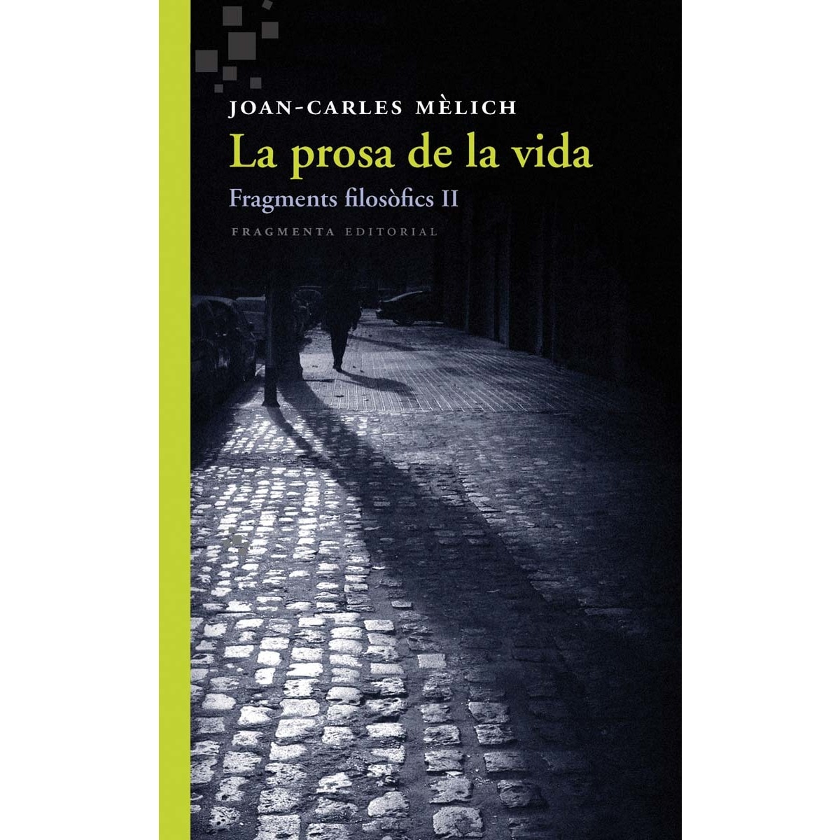 La prosa de la vida: Fragments filosòfics II (Capa mole com abas) 1