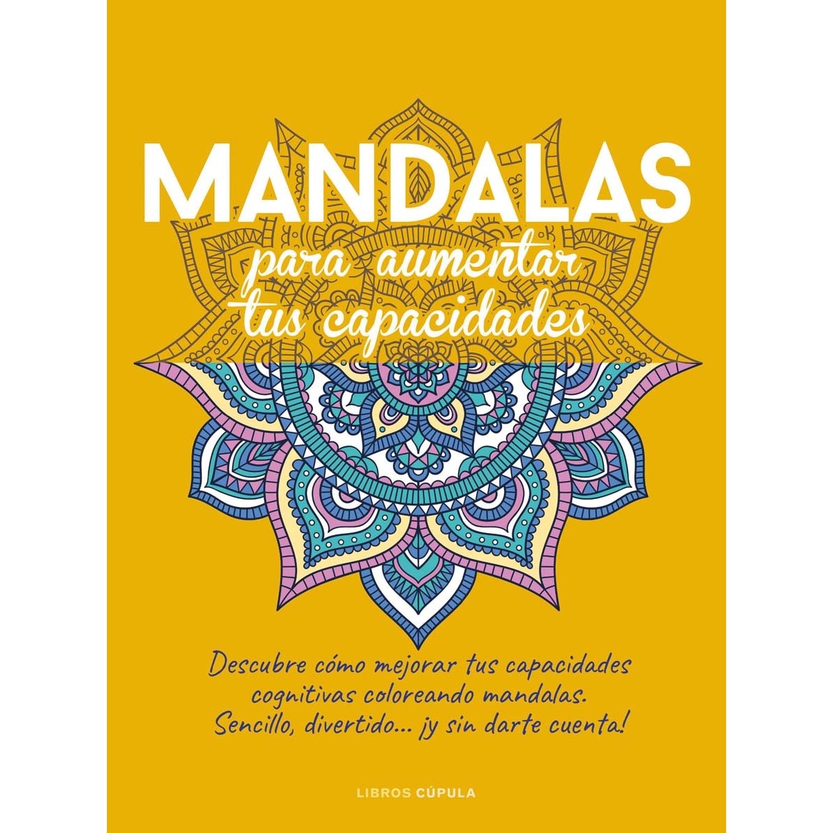Mandalas para aumentar tus capacidades (Capa mole) 1