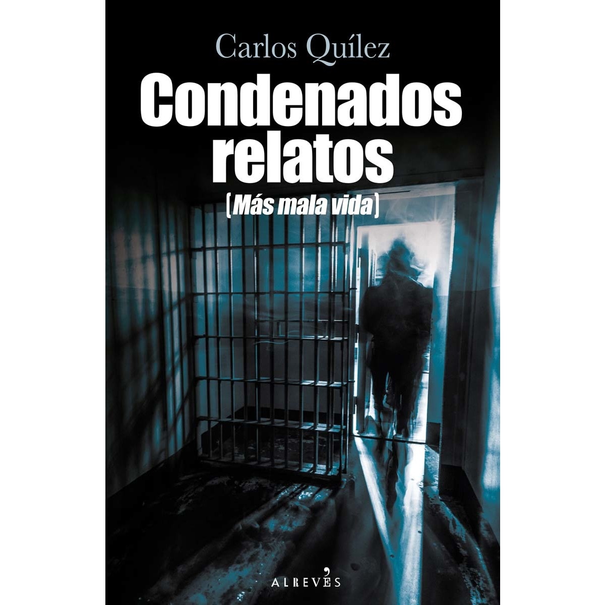 Imagem 0 de Condenados relatos (Más mala vida) (Capa mole com abas)