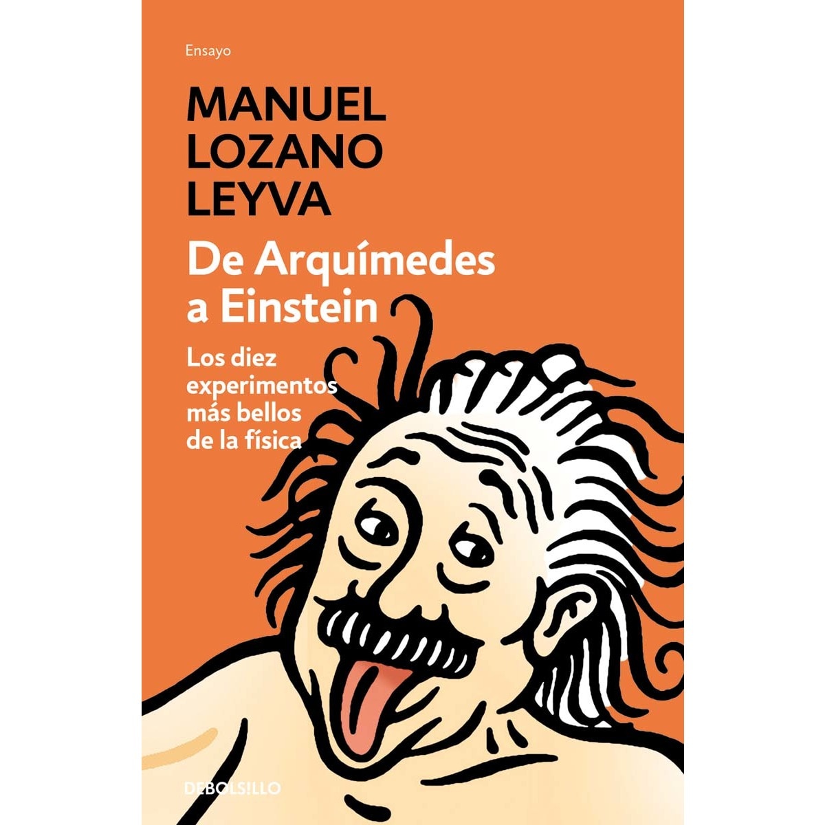 Imagen 0 de De Arquímedes a Einstein: Los diez experimentos más bellos de la física  (Tapa blanda)