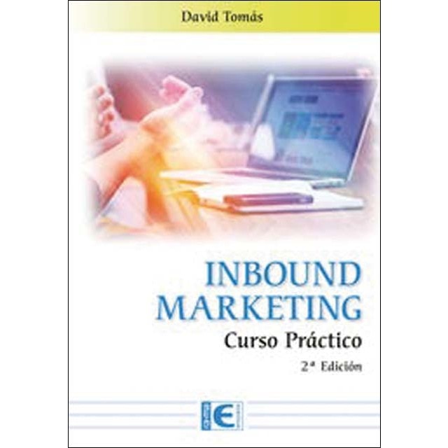Inbound Marketing: Curso Práctico 2ª Edición 1