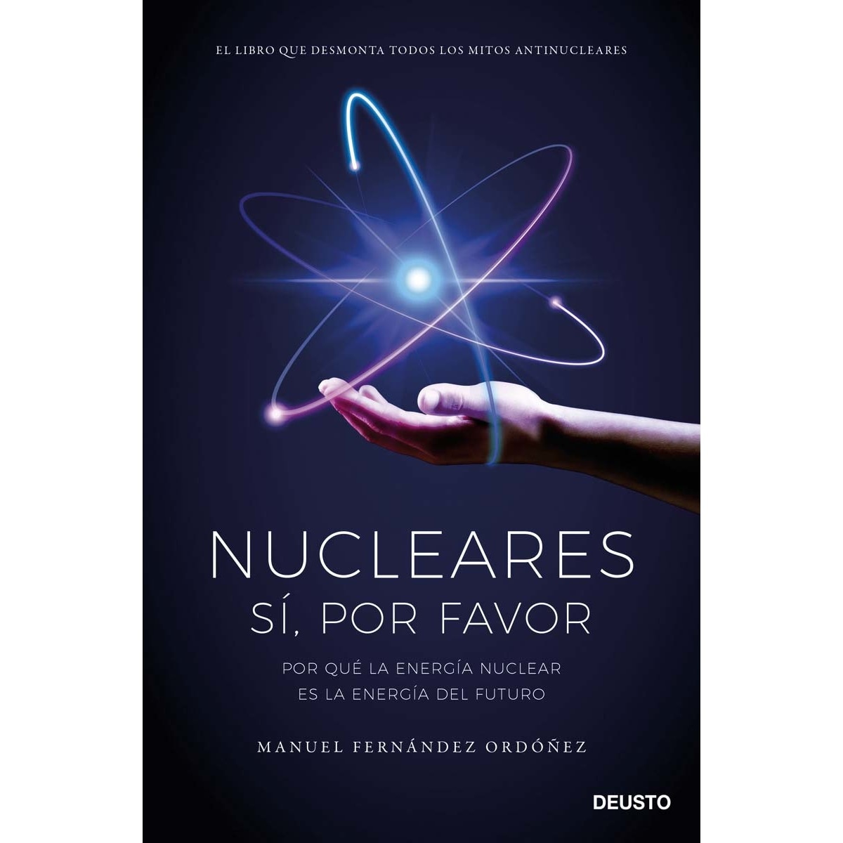 Imagen 0 de Nucleares: sí, por favor: Por qué la energía nuclear es la energía del futuro  (Tapa blanda con solapas)
