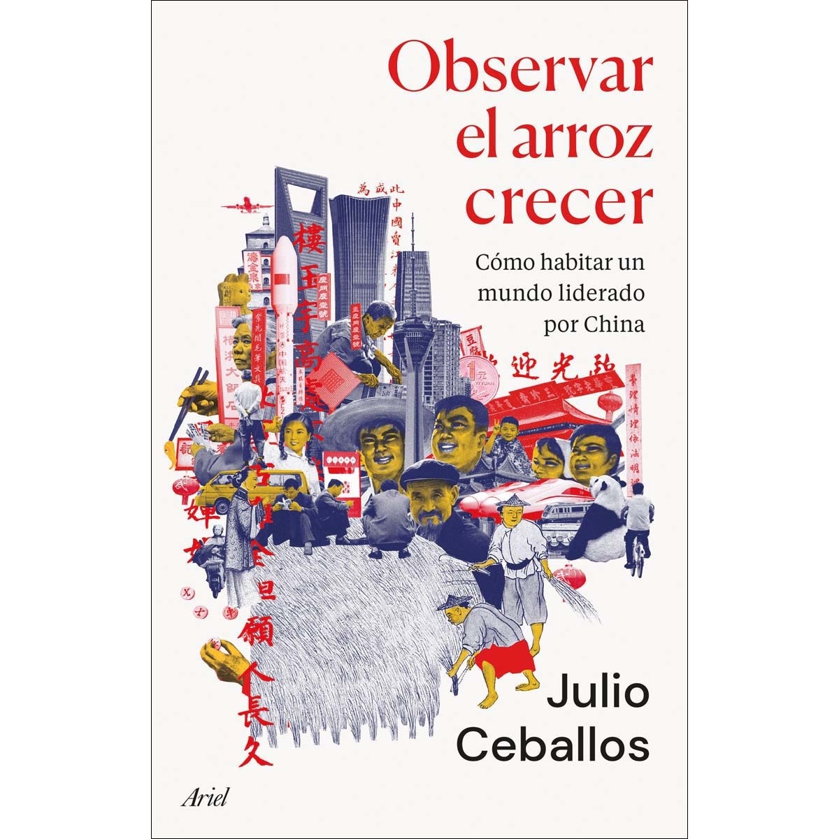 Imagem 0 de Observar el arroz crecer: Cómo habitar un mundo liderado por China (Capa mole com abas)