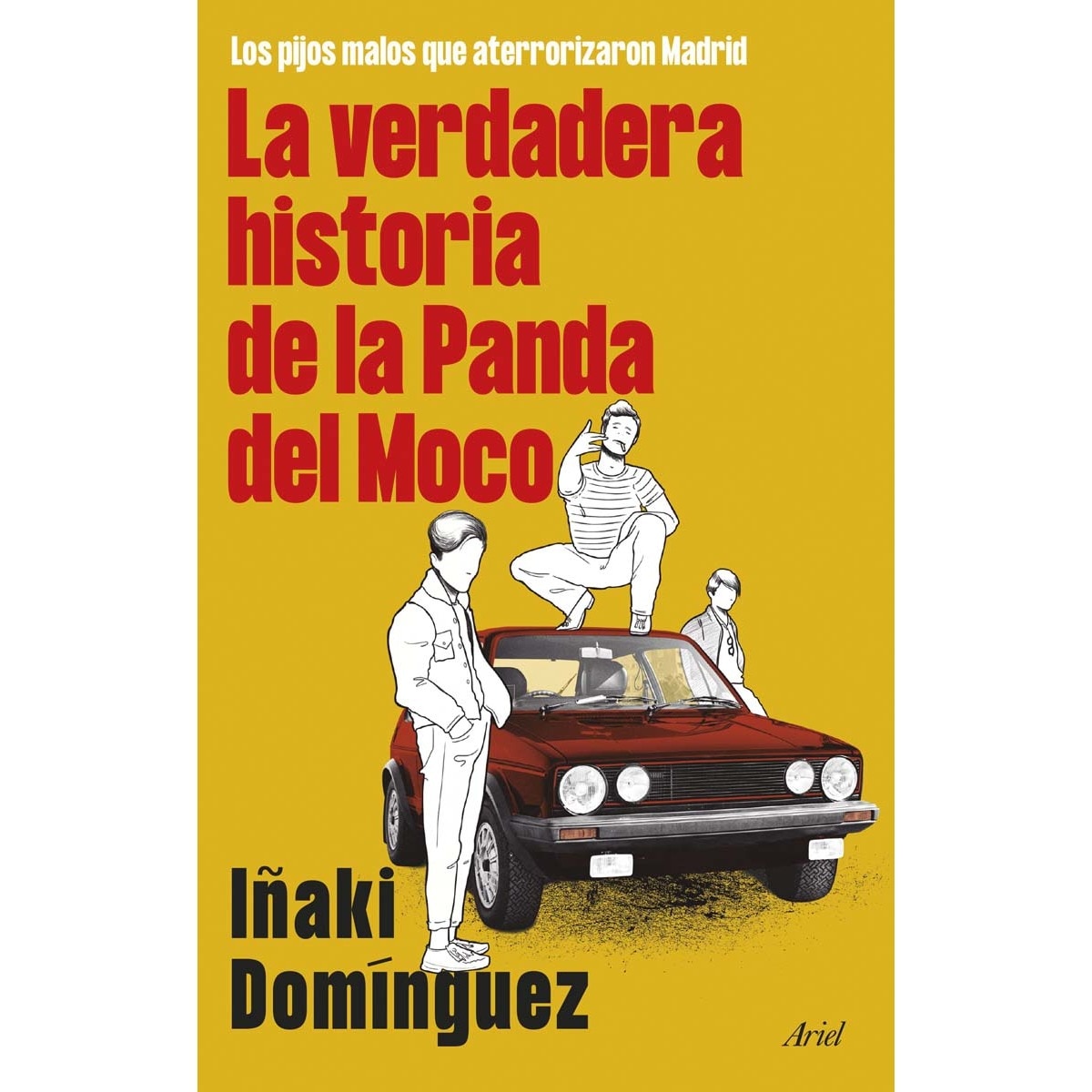 Imagem 0 de La verdadera historia de la Panda del Moco: Los pijos malos que aterrorizaron Madrid (Capa mole com abas)