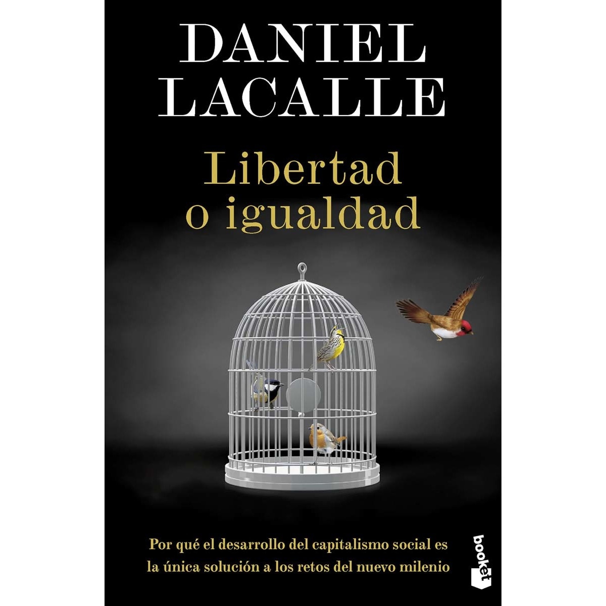 Imagem 0 de Libertad o igualdad: Por qué el desarrollo del capitalismo social es la única solución a los retos del nuevo milenio (Bolso)