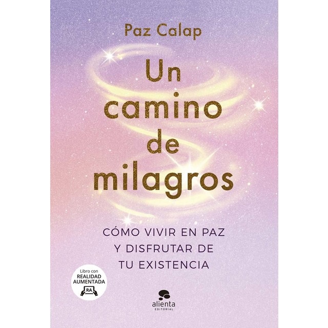 Imagen 0 de Un camino de milagros: Cómo vivir en paz y disfrutar de tu existencia
