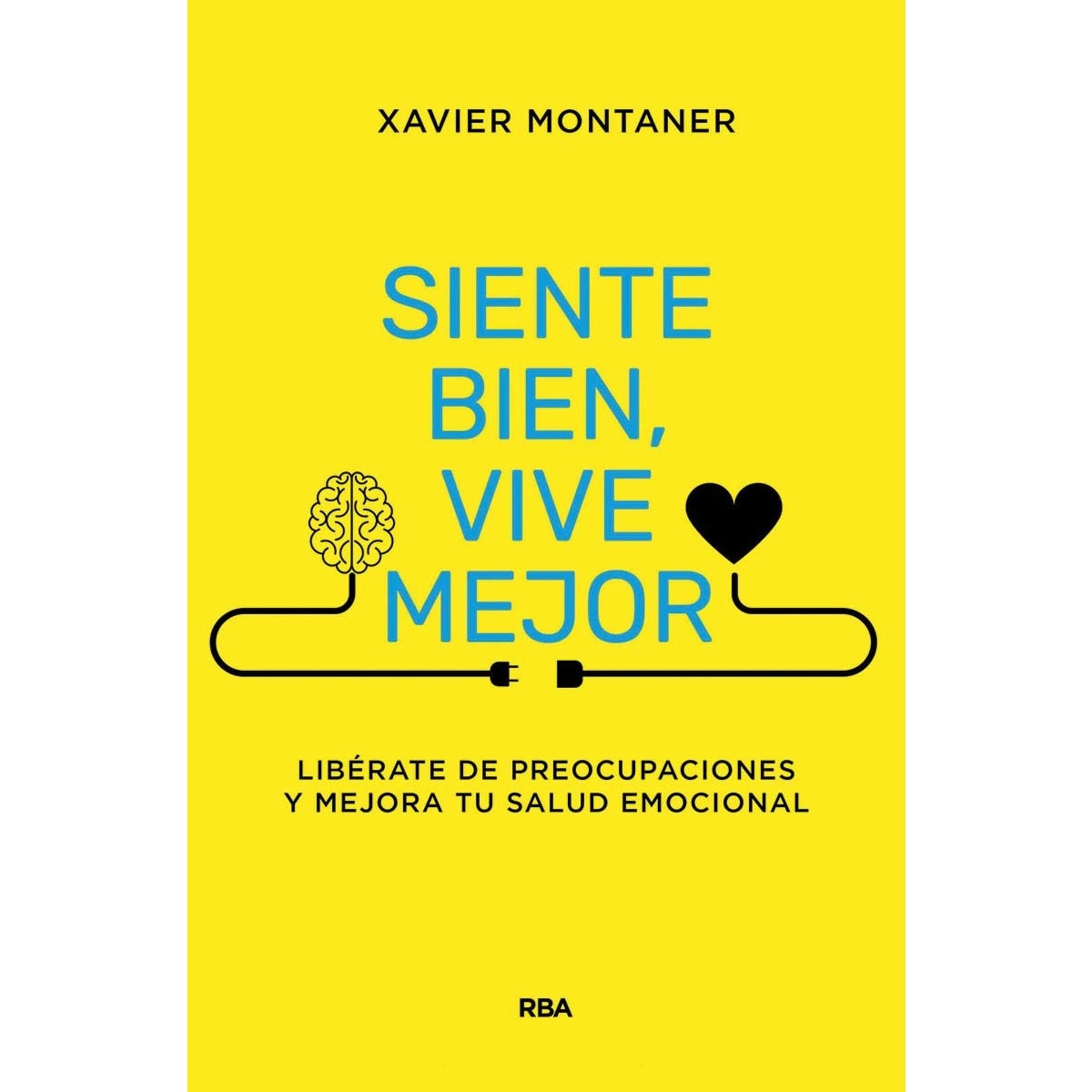Imagem 0 de Siente bien, vive mejor: Libérate de preocupaciones y mejora tu salud emocional (Capa mole)