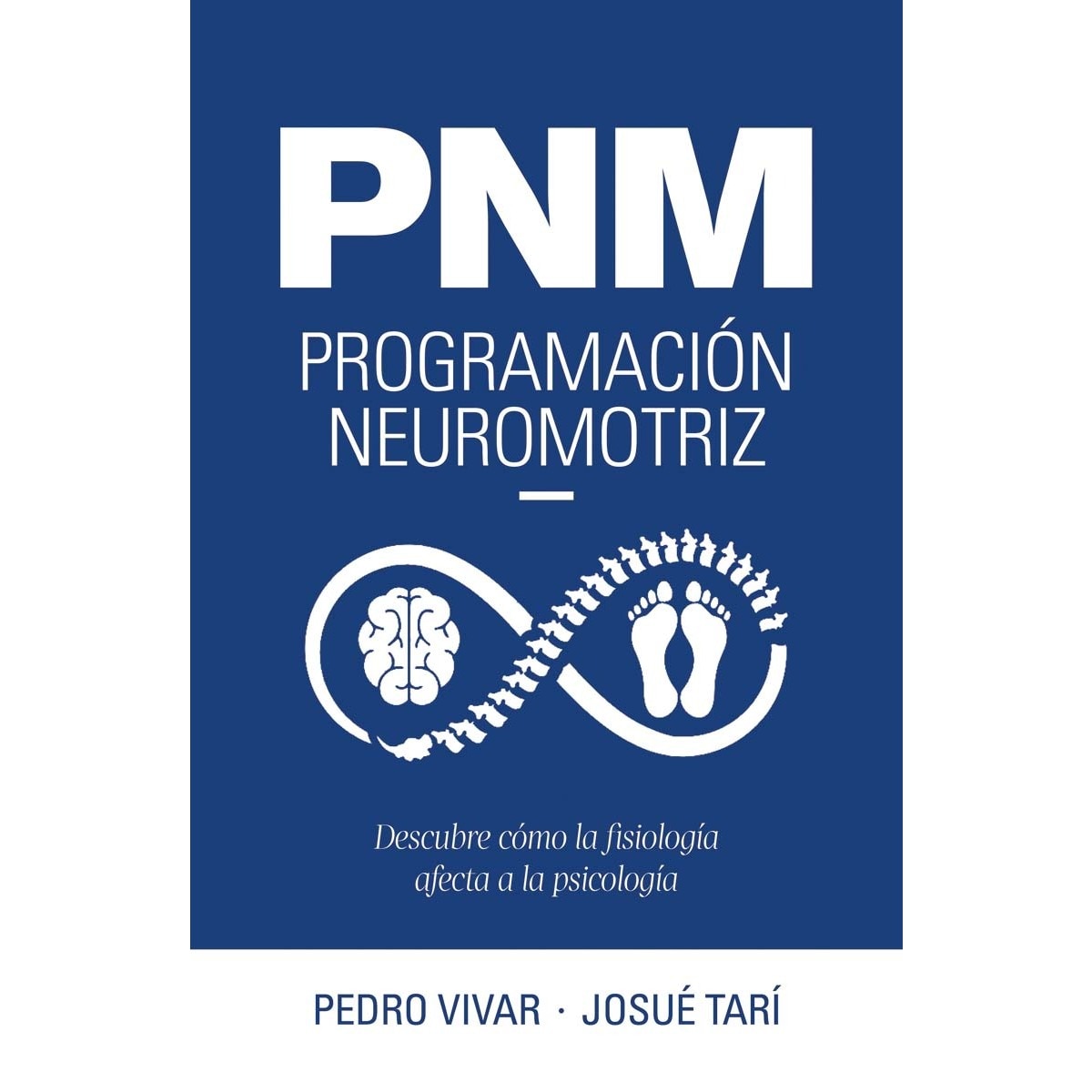 PNM. Programación neuromotriz: Descubre cómo la fisiología afecta a la psicología (Capa mole com abas) 1