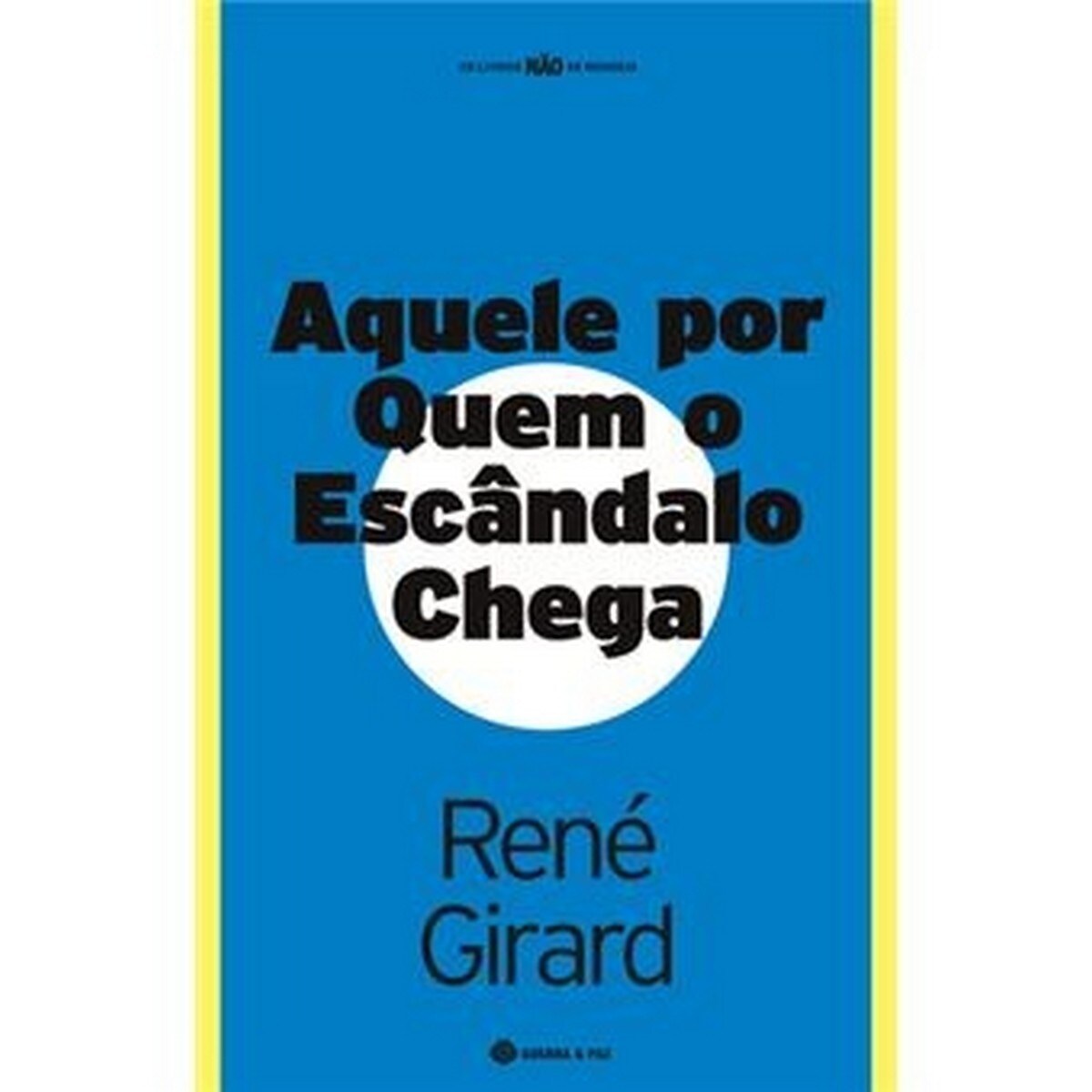 Imagem 0 de Aquele por Quem o Escândalo Chega