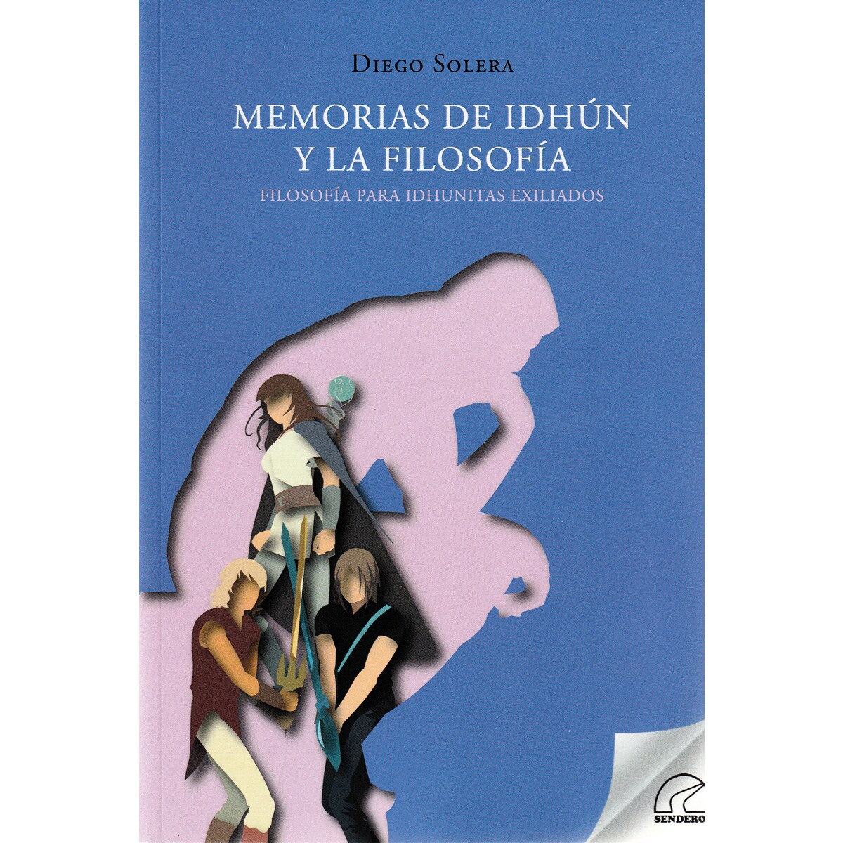 Imagem 0 de MEMORIAS DE IDHÚN Y LA FILOSOFÍA: FILOSOFÍA PARA IDHUNITAS EXILIADOS