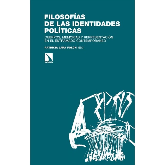 Imagen 0 de Filosofías de las identidades políticas: Cuerpos, memorias y representación en el entramado contemporáneo  (Tapa blanda)