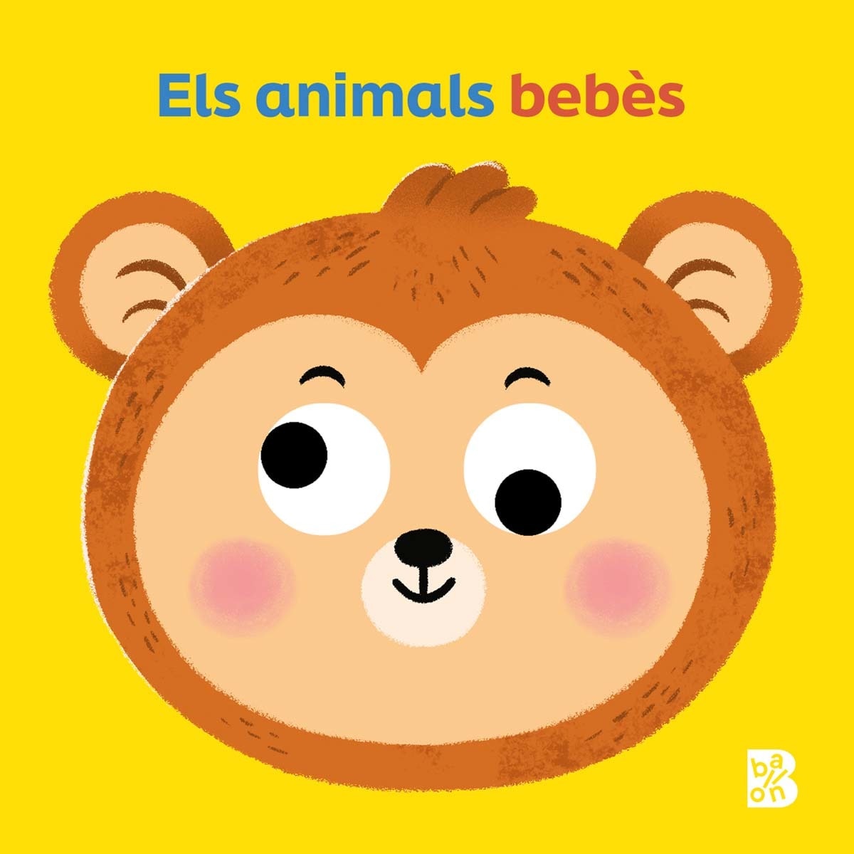 ULLS MÒBILS - ELS ANIMALS BEBÈS (Capa dura) 1