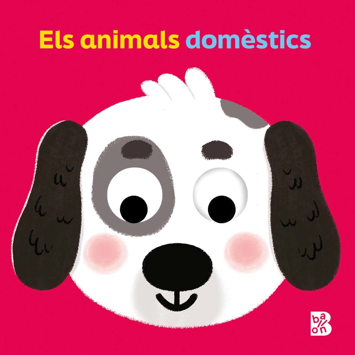 ULLS MÒBILS - ELS ANIMALS DOMÈSTICS (Capa dura) 1