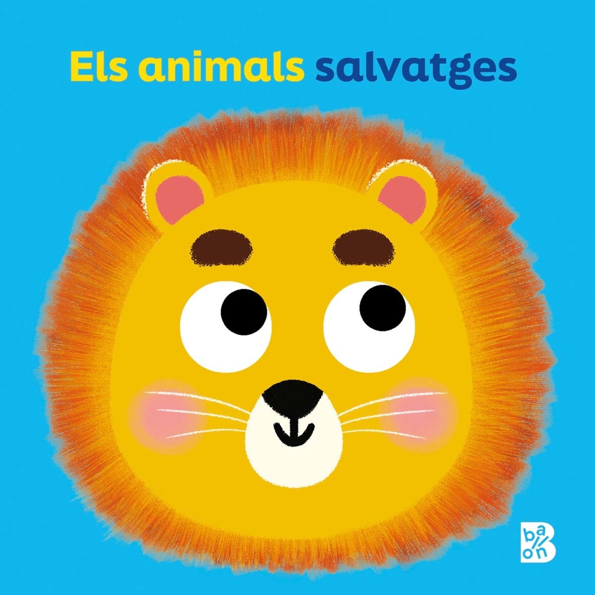 ULLS MÒBILS - ELS ANIMALS SALVATGES (Capa dura) 1
