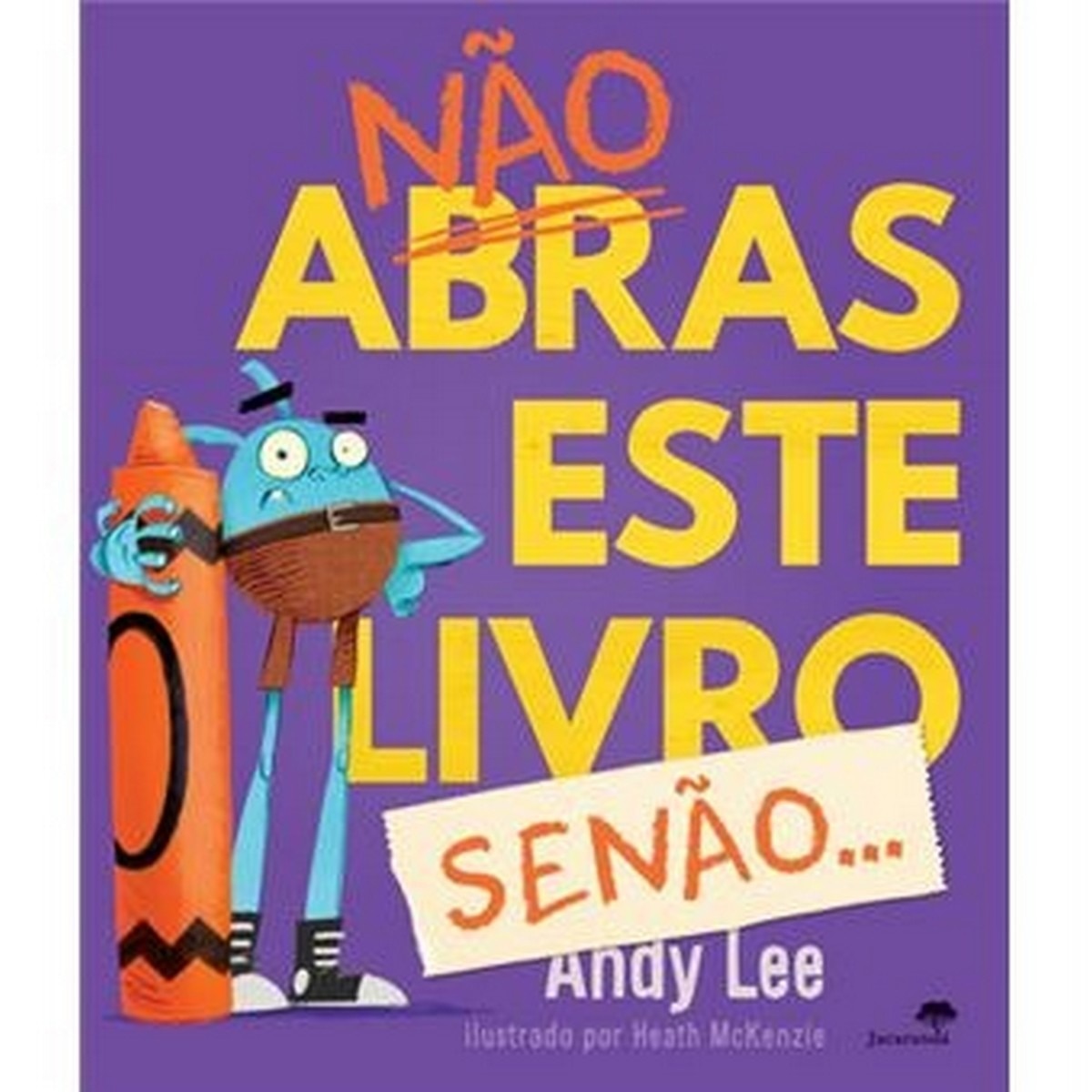 Não Abras Este Livro, Senão… 1