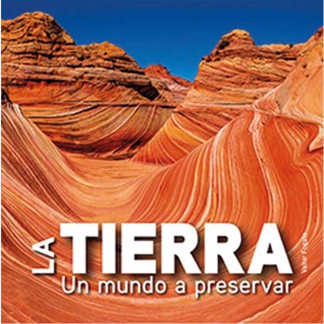 La Tierra: Un mundo a preservar 1