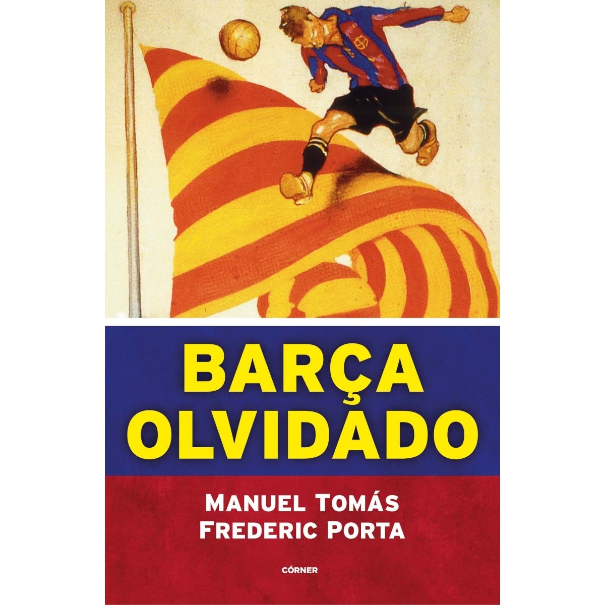 Imagen 0 de Barça olvidado  (Tapa blanda con solapas)