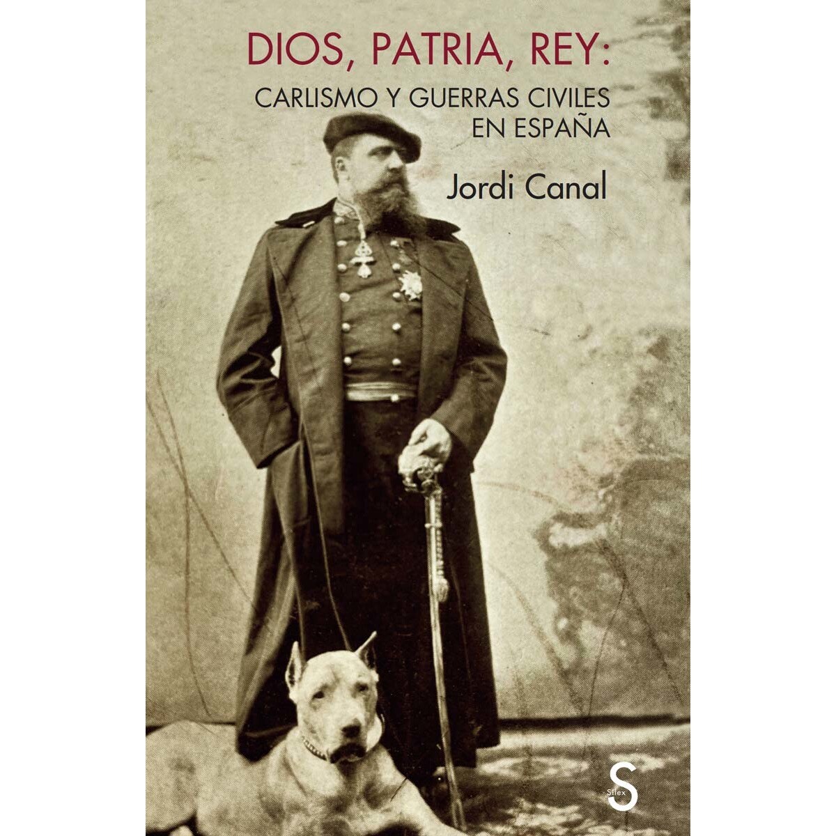 Imagem 0 de Dios, Patria y Rey: Carlismo y guerras civiles en España (Capa mole com abas)