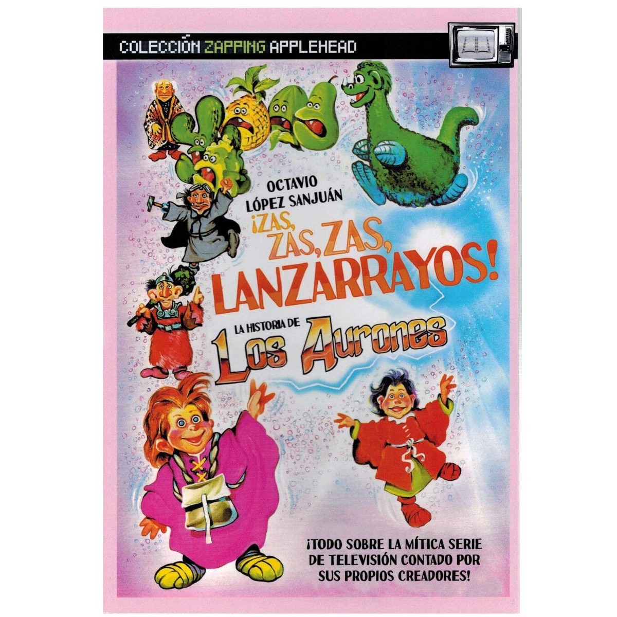 Imagem 0 de ¡Zas, zas, zas, lanzarrayos!: La historia de los Aurones (Capa mole com abas)