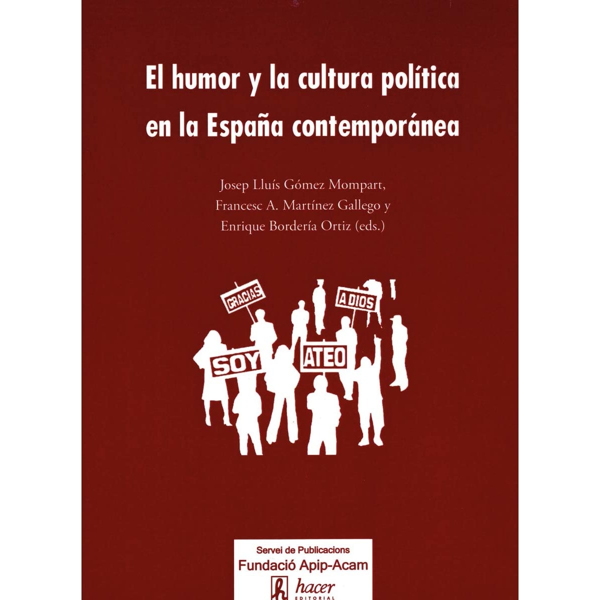 Imagem 0 de El humor y la cultura política en la España contemporánea (Capa mole)