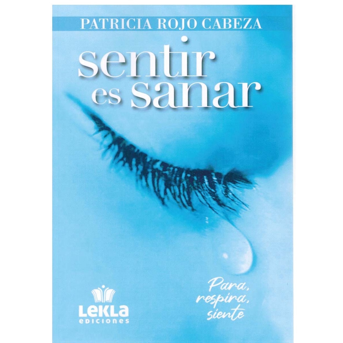Sentir es sanar: Para, respira, siente (Capa mole) 1