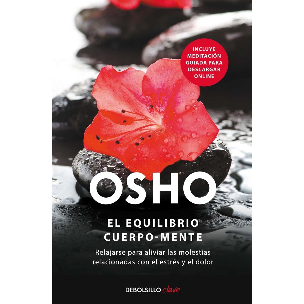 El equilibrio cuerpo-mente: Relajarse para aliviar las molestias relacionadas con el estrés y el dolor (Bolsillo) (Tapa blanda) 1