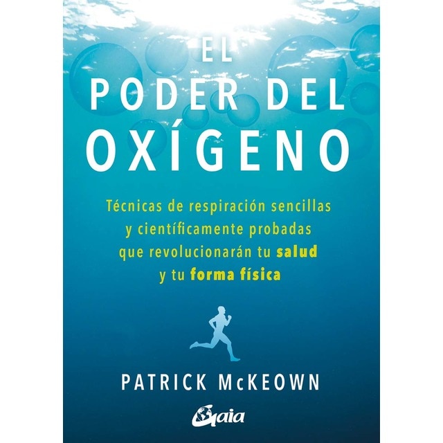 Imagen 0 de El poder del oxígeno: Técnicas de respiración sencillas y científicamente probadas que revolucionarán tu salud y tu forma f  (Tapa blanda con solapas)