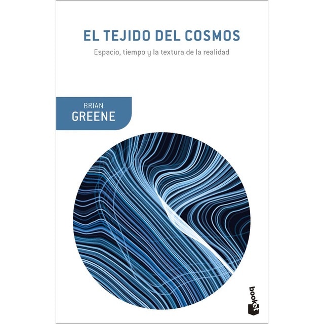 Imagen 0 de El tejido del cosmos: Espacio, tiempo y la textura de la realidad  (Bolsillo)