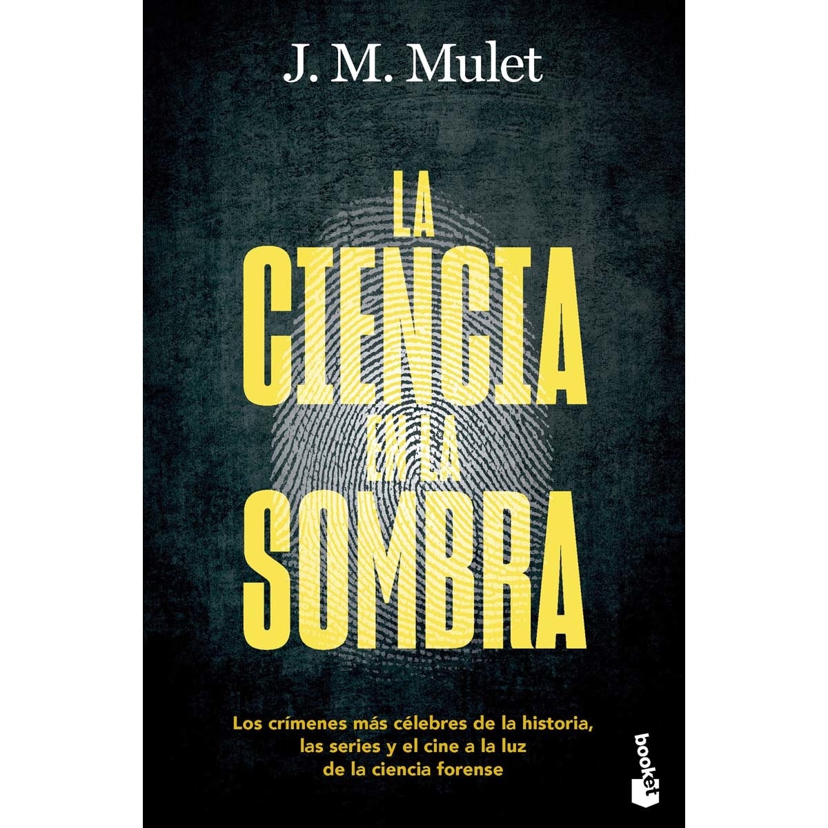 La ciencia en la sombra: Los crímenes más célebres de la historia, las series y el cine a la luz de la ciencia forense (Bolso) 1