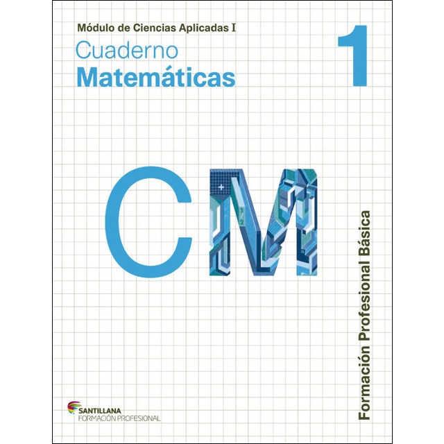 Imagen 0 de CIENCIAS APLICADAS I CUADERNO MATEMATICAS 1 FORMACION PROFESIONAL BASICA  (Tapa blanda)