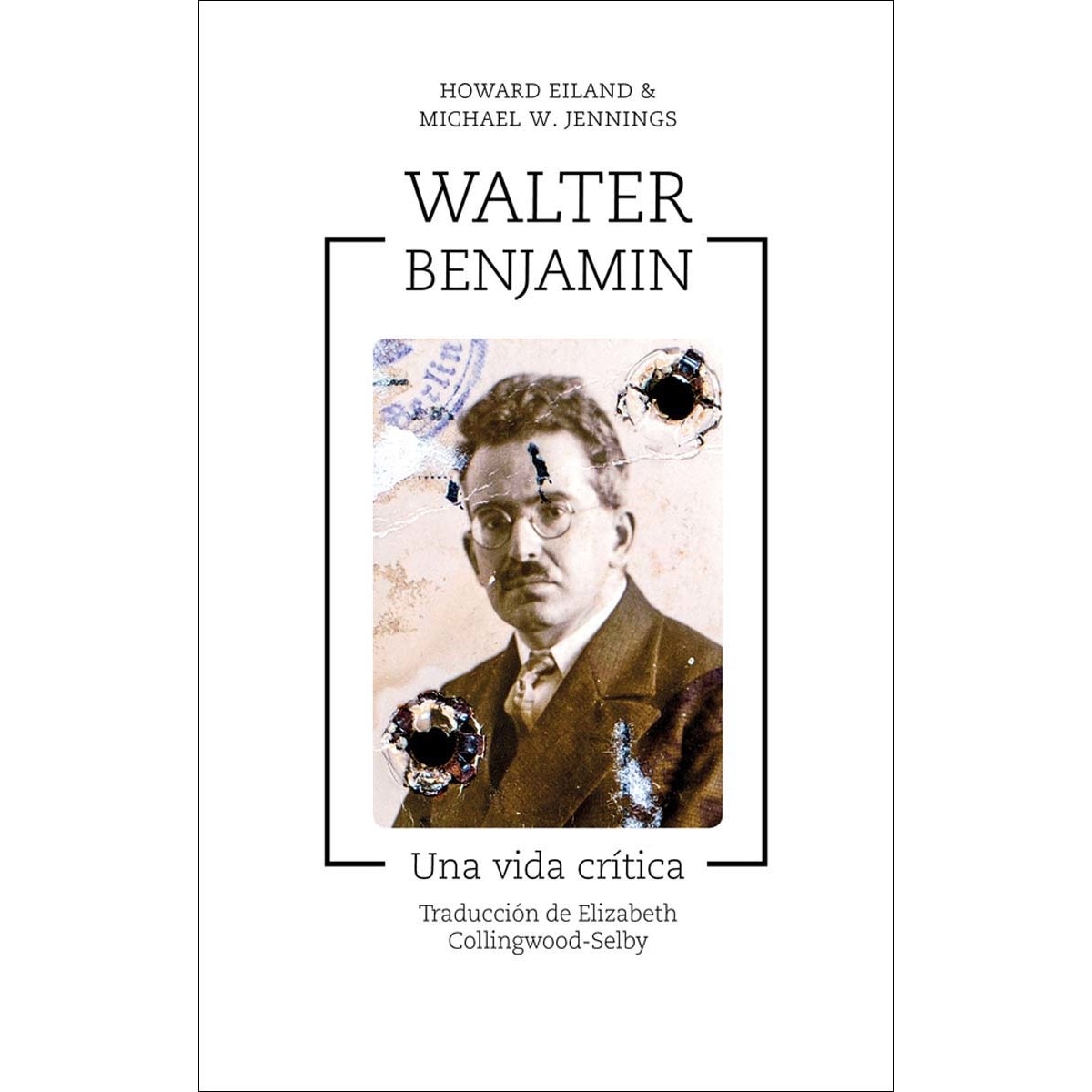 Walter Benjamin: Una vida crítica (Capa dura) 1