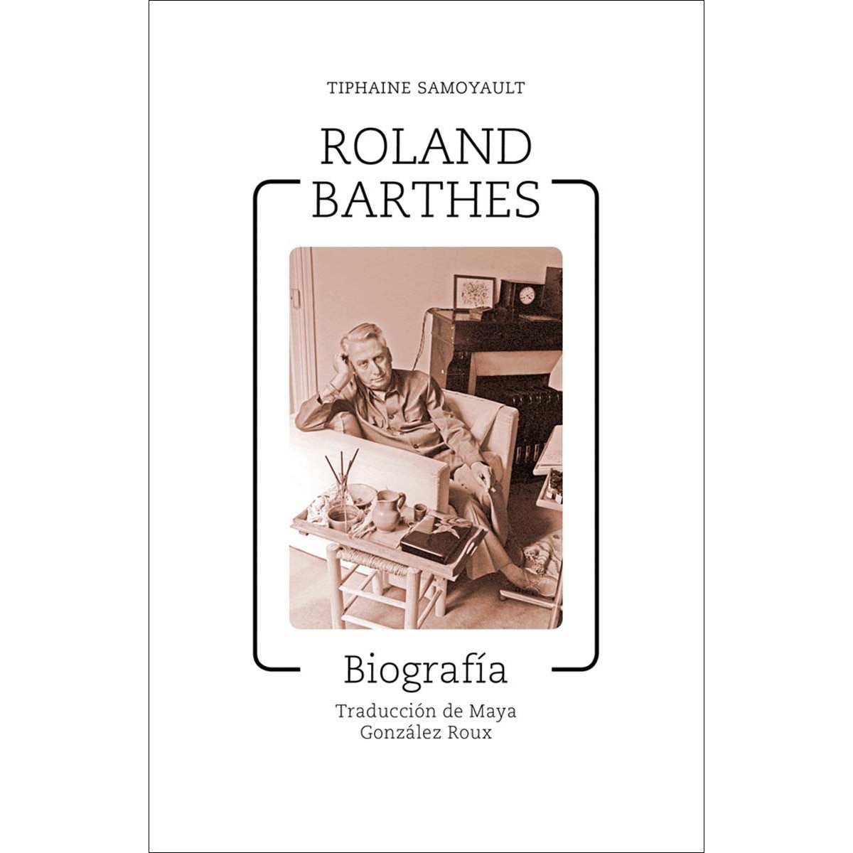 Roland Barthes: Biografía (Capa dura) 1
