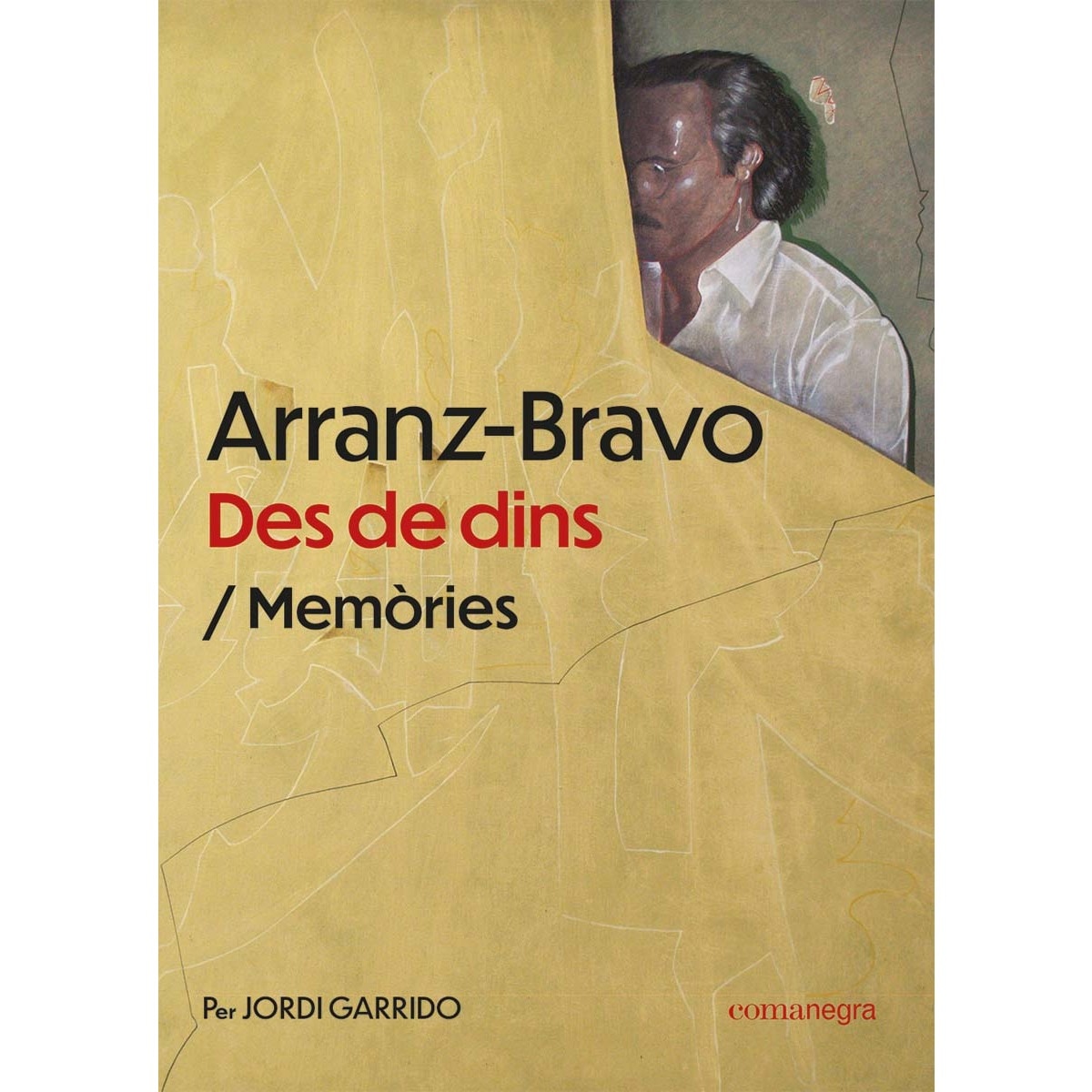 Arranz-Bravo: des de dins: Memòries (Capa mole) 1