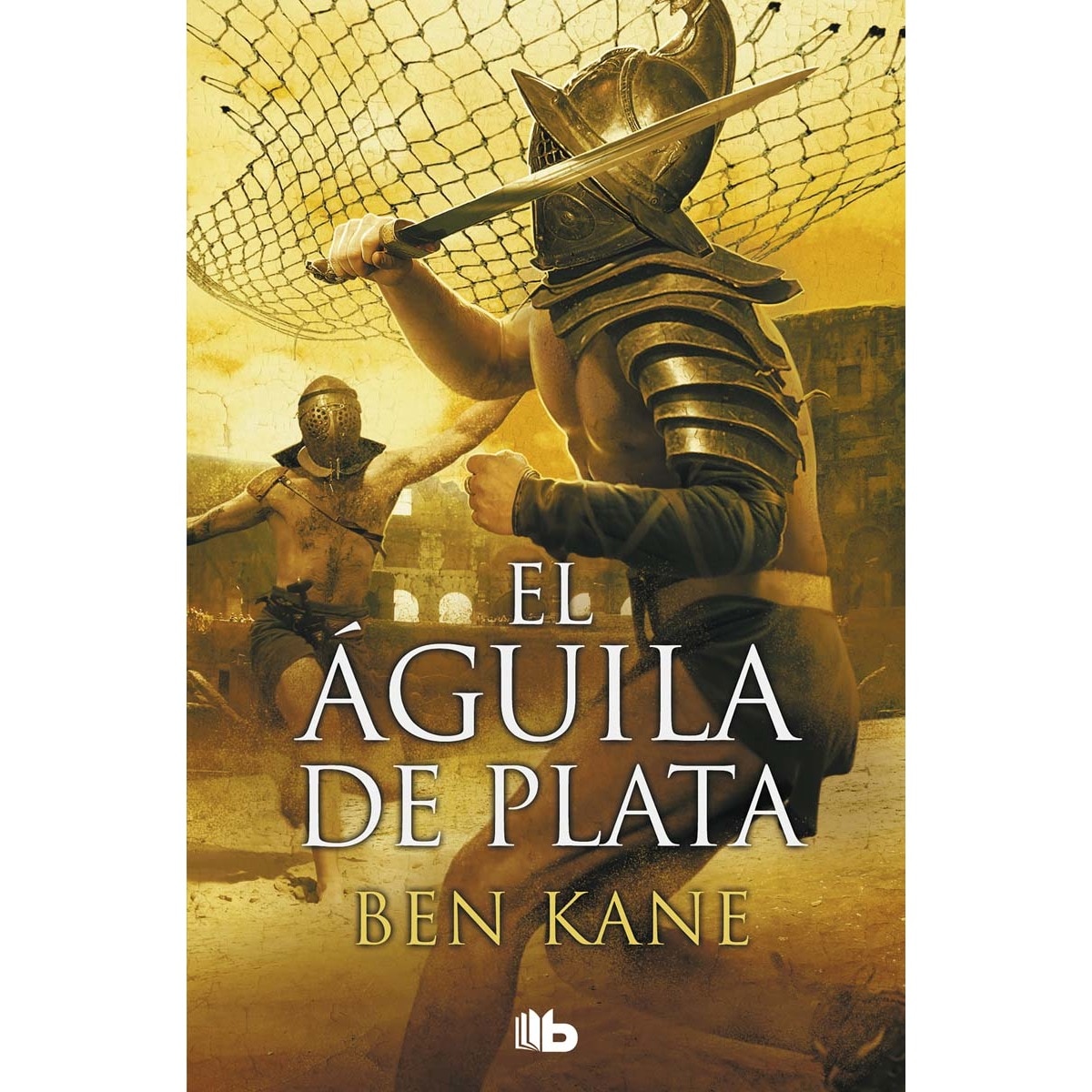 El Águila de Plata (La Legión Olvidada 2) (Bolso) (Capa mole) 1