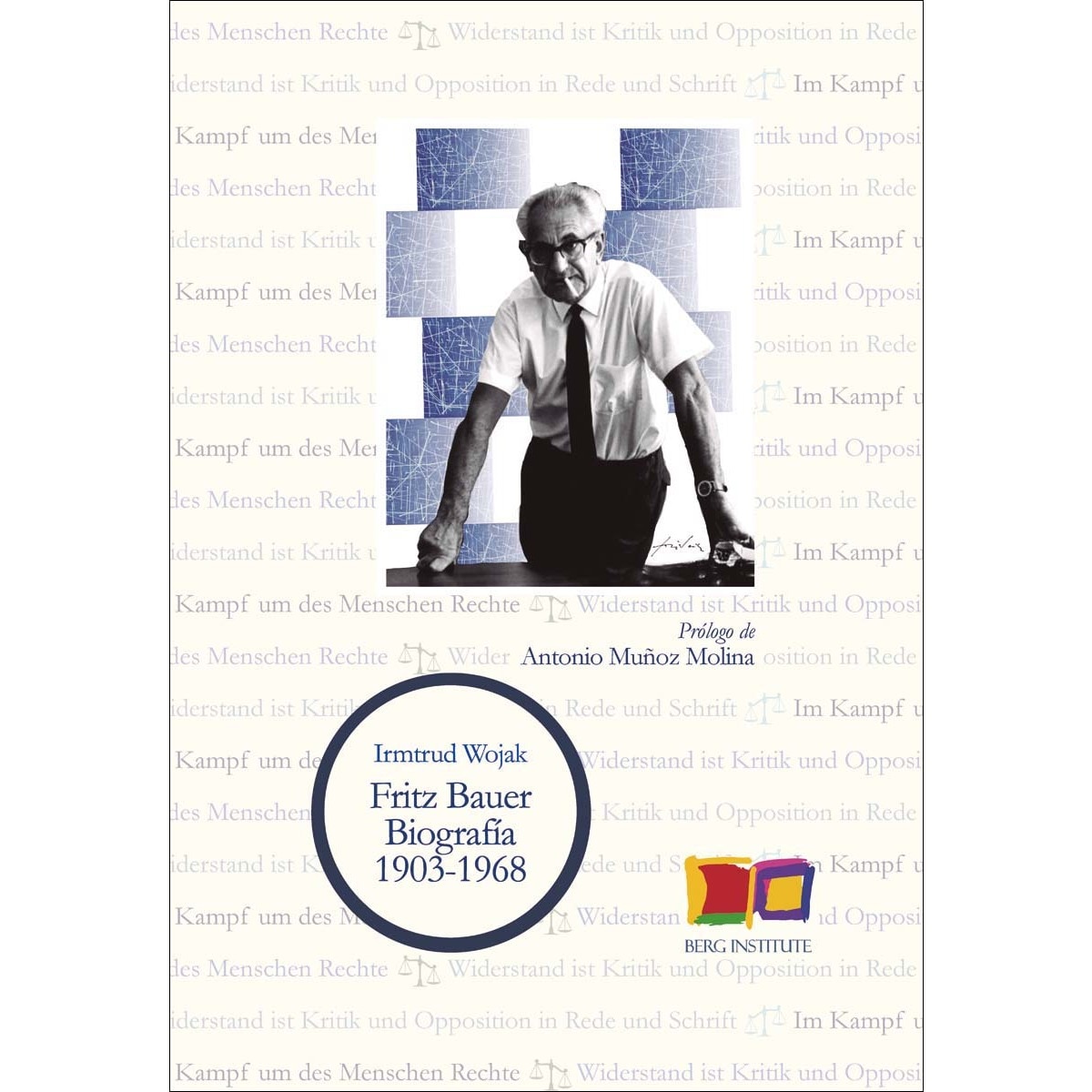 Fritz Bauer. Biografía 1903 - 1968 1