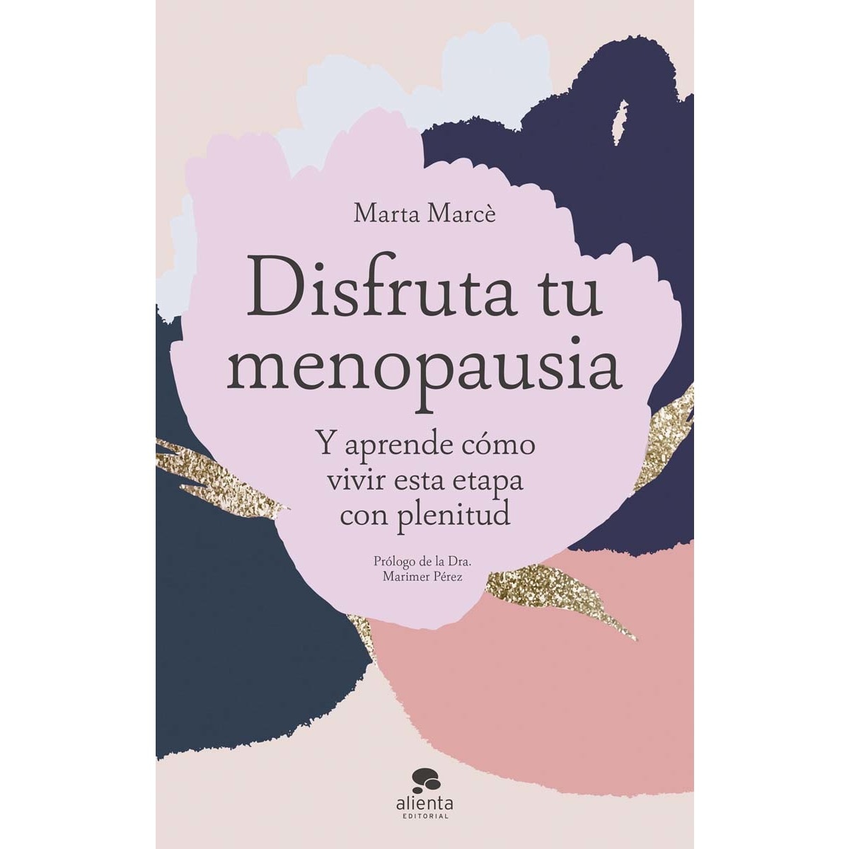 Disfruta tu menopausia: Y aprende cómo vivir esta etapa con plenitud (Capa mole com abas) 1