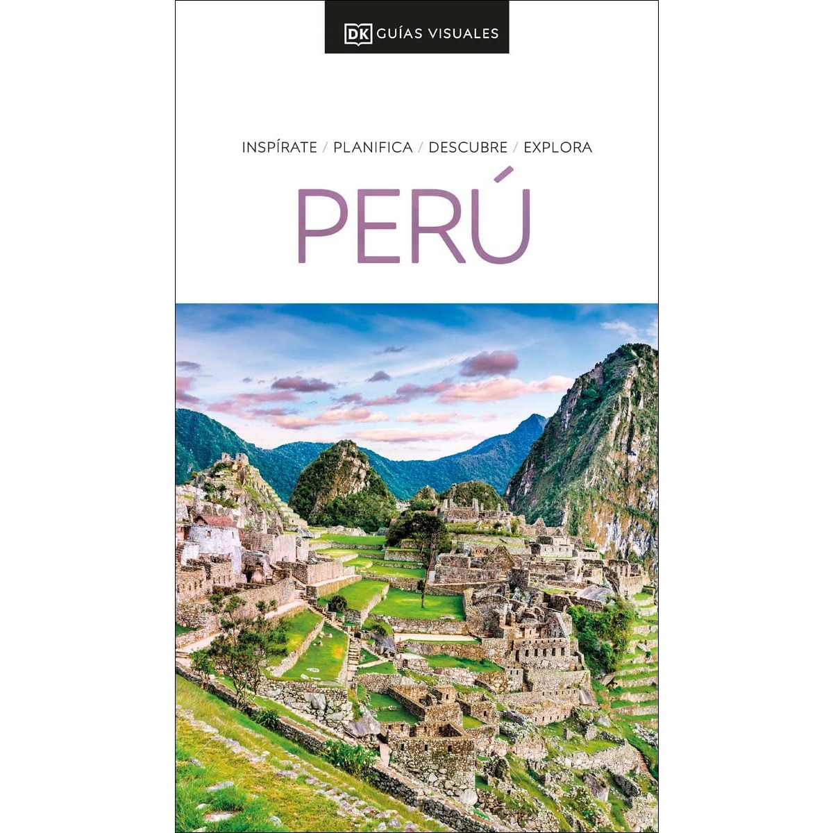 Perú (Guías Visuales): Inspirate, planifica, descubre, explora (Capa mole) 1