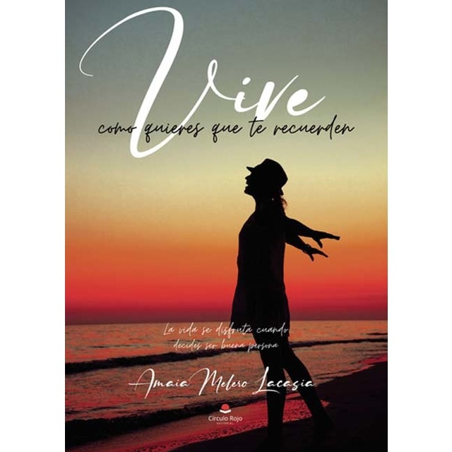 Imagen 0 de Vive como quieras que te recuerden: La vida se disfruta cuando decides ser buena persona