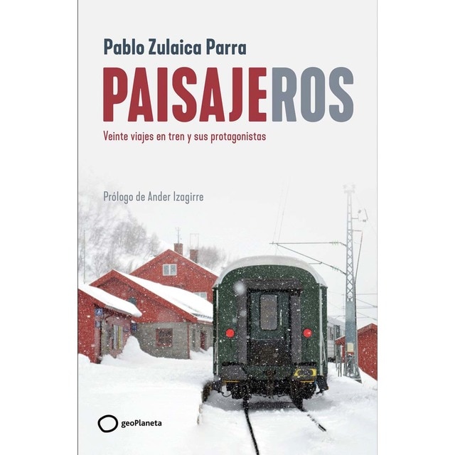 Imagem 0 de Paisajeros: Veinte viajes en tren y sus protagonistas (Capa mole com abas)