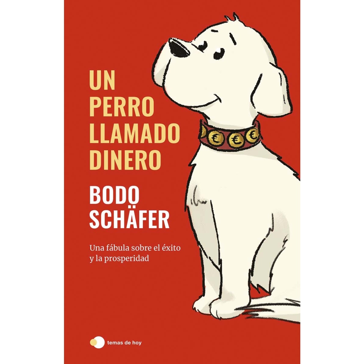 Imagen 0 de Un perro llamado Dinero: El primer libro sobre el dinero escrito para niños