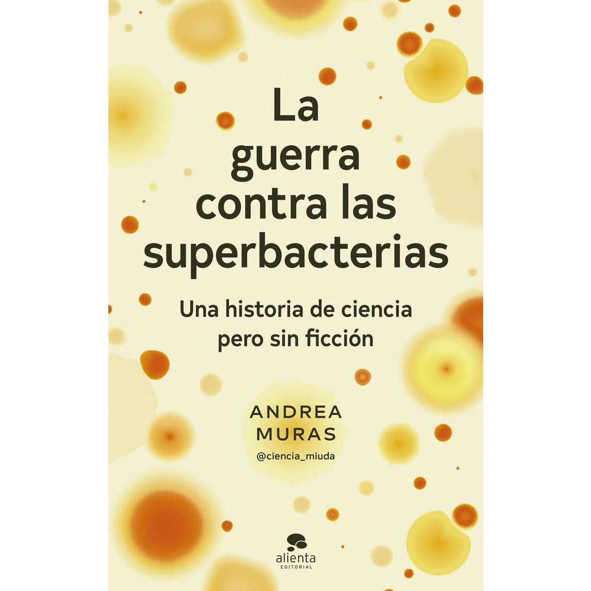 Imagem 0 de La guerra contra las superbacterias: Una historia de ciencia pero sin ficción (Capa mole com abas)