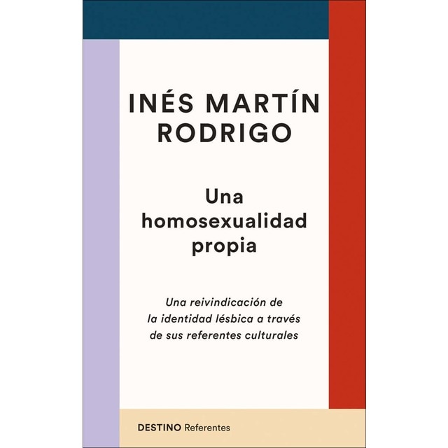 Imagen 0 de Una homosexualidad propia: Una reivindicación de la identidad lésbica a través de sus referentes culturales  (Tapa blanda con solapas)