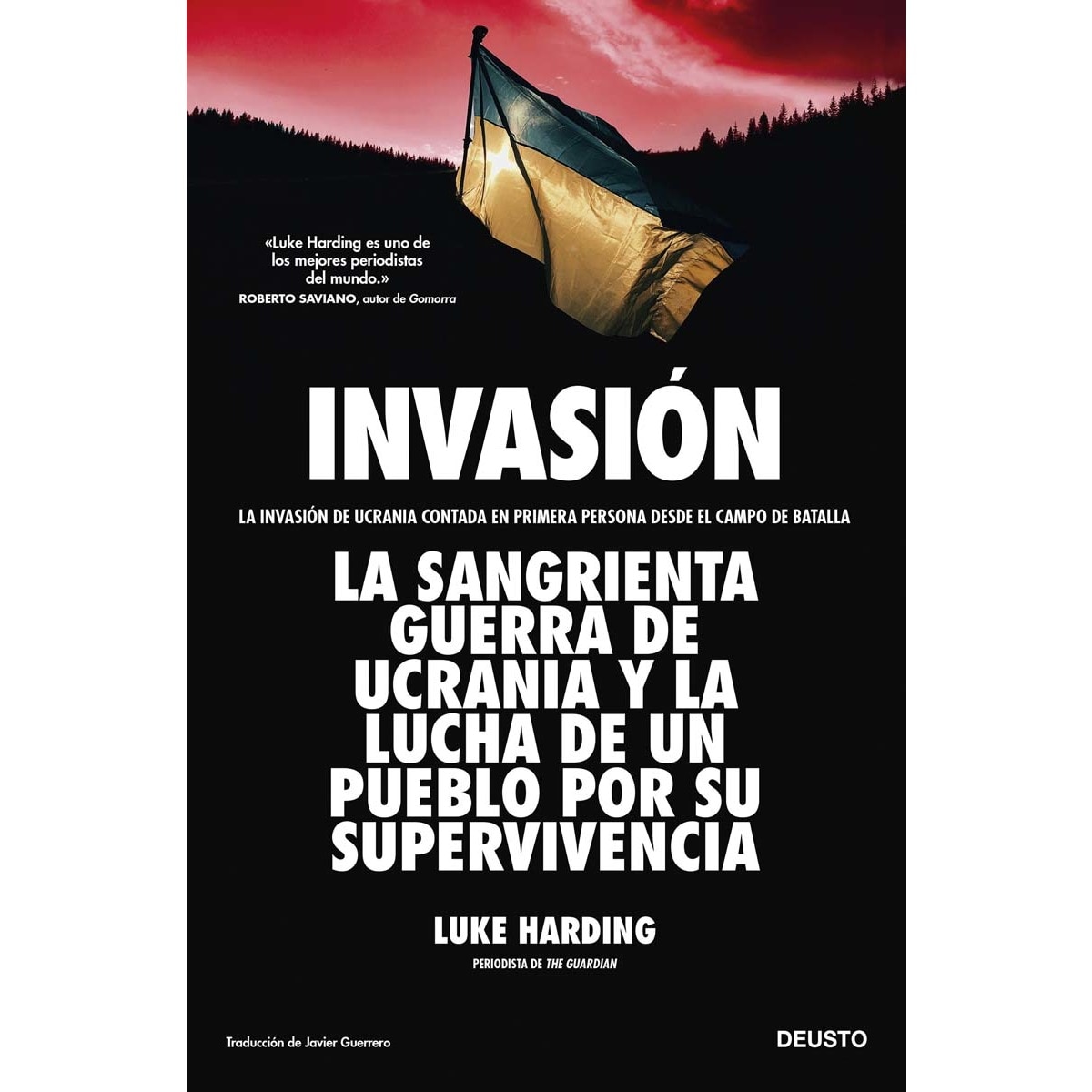 Imagen 0 de Invasión: La invasión de Ucrania contada en primera persona desde el campo de batalla  (Tapa blanda con solapas)