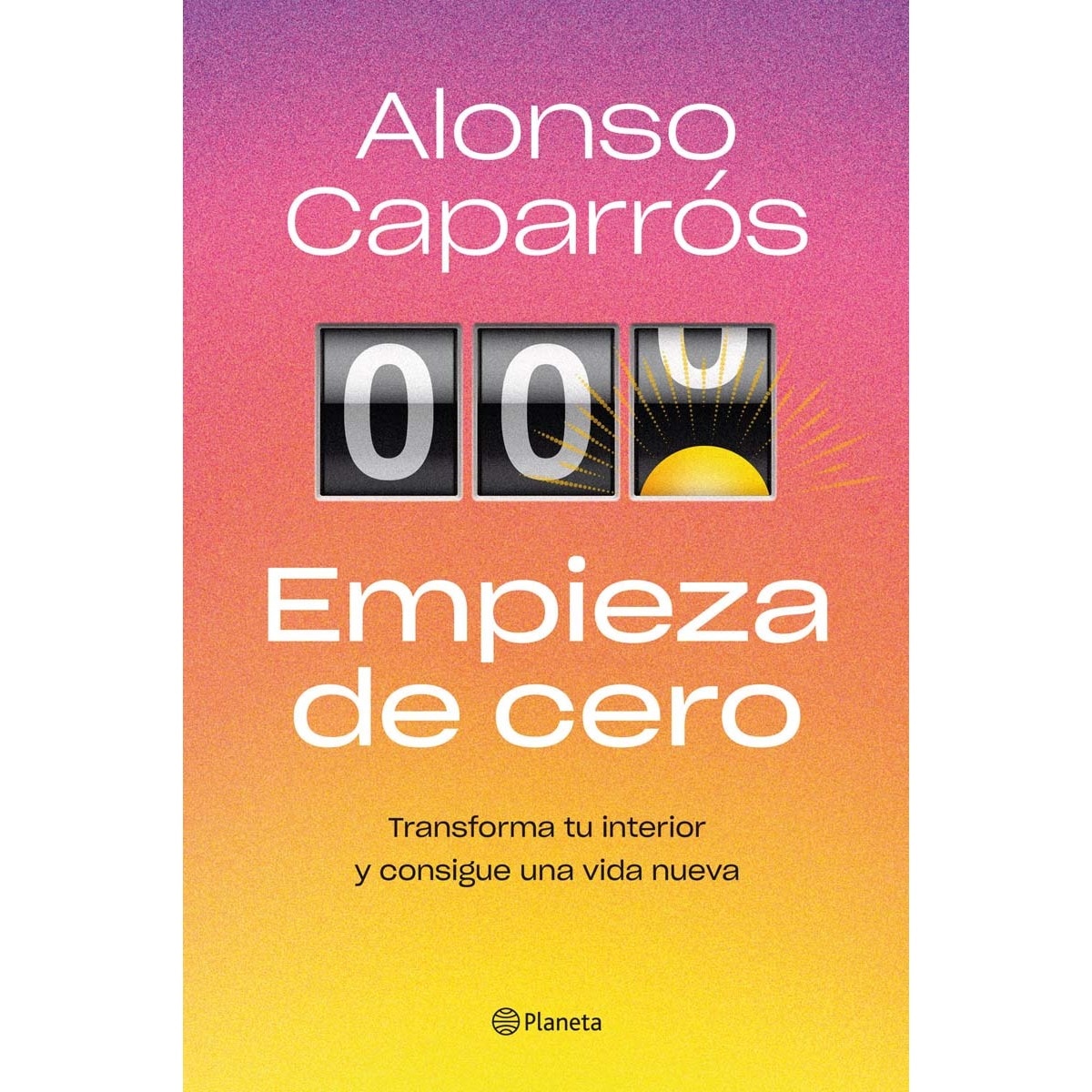 Imagen 0 de Empieza de cero: Transforma tu interior y consigue una vida nueva (Tapa blanda con solapas)