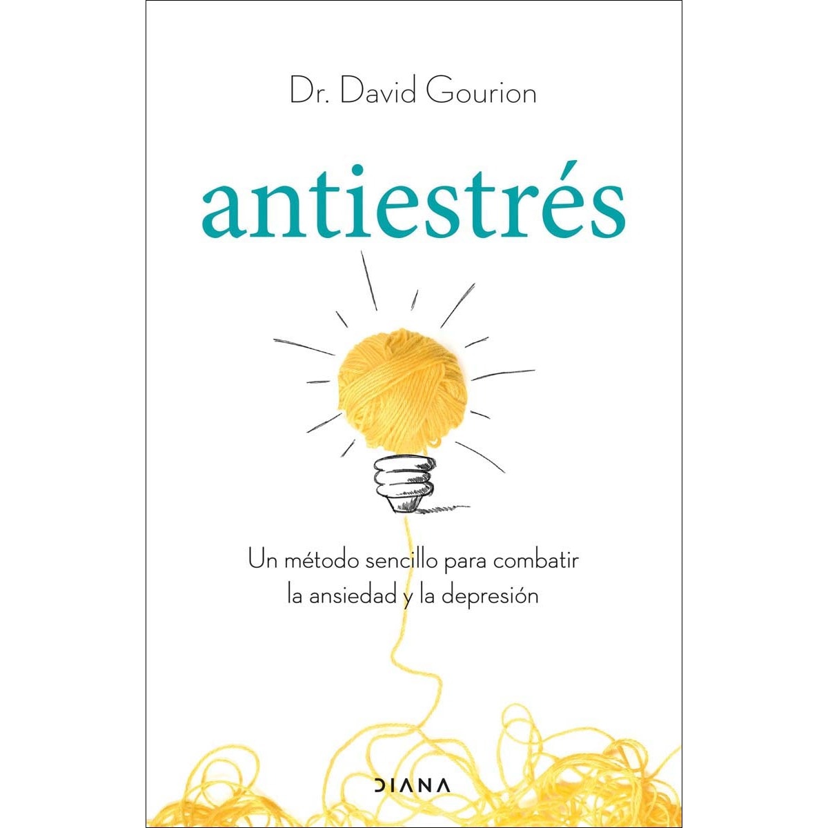 Imagen 0 de Antiestrés: Un método sencillo para combatir la ansiedad y la depresión  (Tapa blanda con solapas)
