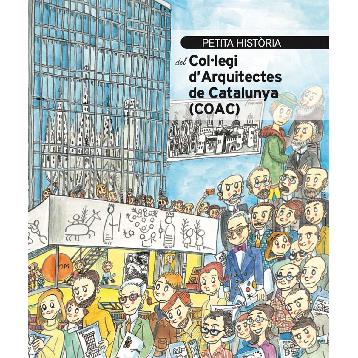 Imagem 0 de Petita història del Col·legi d'Arquitectes de Catalunya (Capa mole)
